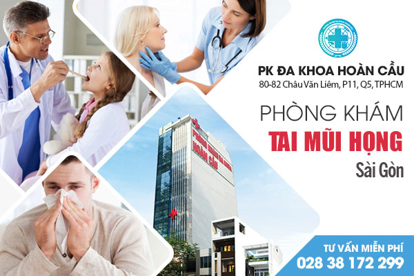 Địa chỉ phòng khám tai mũi họng uy tín tại Sài Gòn