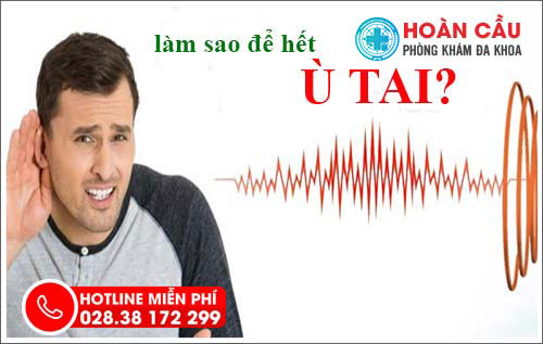 Làm sao để hết ù tai?