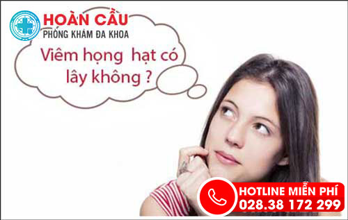 Viêm họng hạt có lây không?